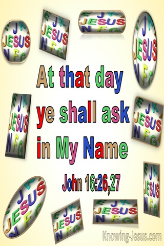 John 16:26 At That Day Ye Shall Ask In My Name (utmost)05:29